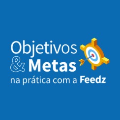 Objetivos e Metas na prática com a FEEDZ FDZ02